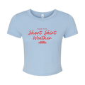Short Skirt Weather Cropped Tee