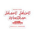 Made for Short Skirt Weather Sticker
